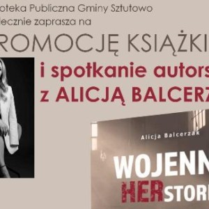Spotkanie autorskie Alicji Balcerzak w Bibliotece w Sztutowie. Rozmowa o książce „Wojenne historie”