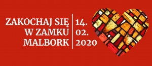 Zakochaj się w zamku Malbork. Zaproszenie na Walentynki.