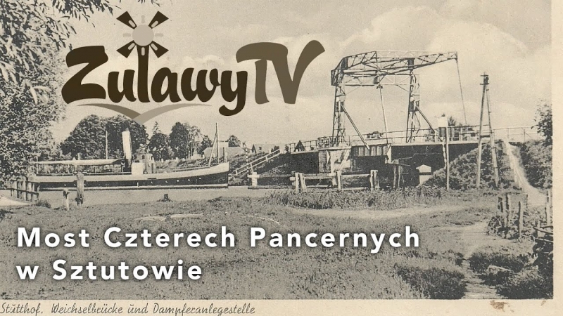 Zabytkowy most zwodzony w Sztutowie oficjalnie z nazwą - Most Czterech Pancernych.