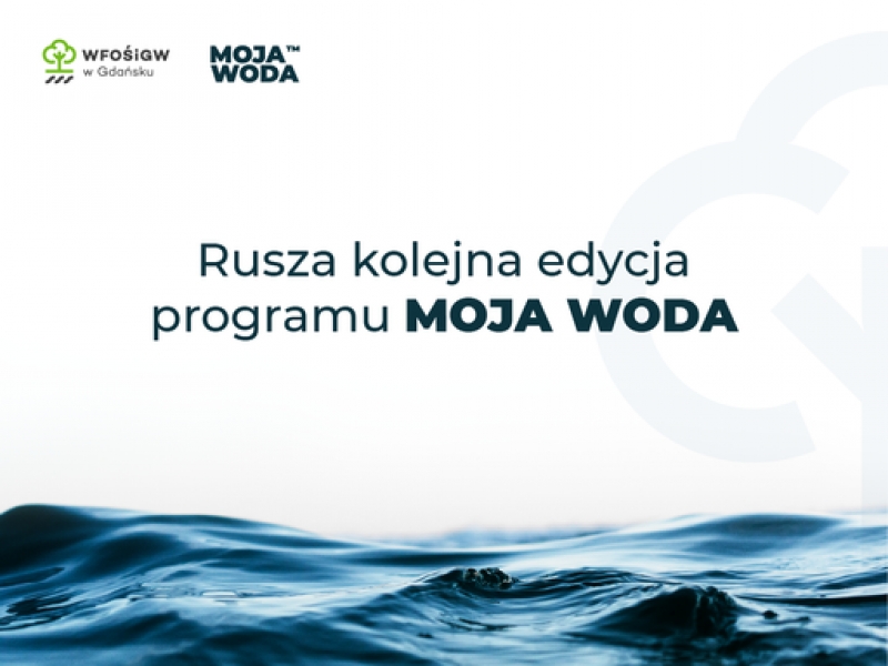 Kolejne pieniądze na oszczędzanie wody. Znów rusza program „Moja Woda”