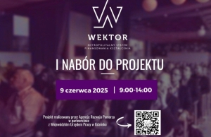 9 czerwca rusza pierwszy nabór do projektu WEKTOR! 
