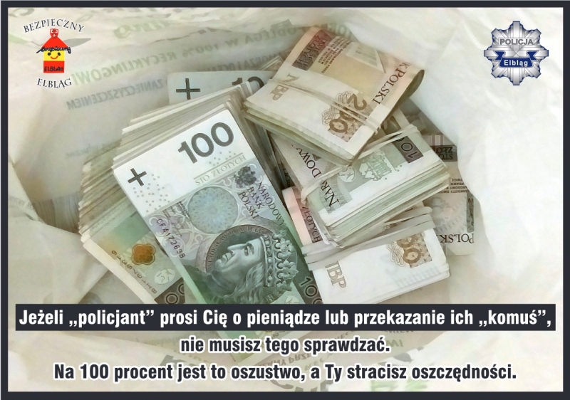 Policjant nigdy nie poprosi o pieniądze. Policyjne plakaty w aptekach i na klatkach schodowych ostrzegają.