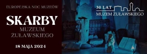 PROGRAM NOCY MUZEÓW W NOWYM DWORZE GDAŃSKIM: SKARBY – 30 LAT MUZEUM ŻUŁAWSKIEGO