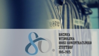 80. rocznica wyzwolenia obozu koncentracyjnego Stutthof. 9 maja 1945 roku, po 2077 dniach zakończyła się gehenna więźniów obozu Stutthof. Zaproszenie na uroczystości.