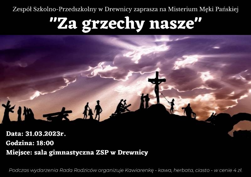 Zaproszenie na Misterium Męki Pańskiej w wykonaniu uczniów szkoły w Drewnicy