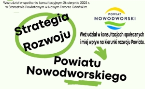 Konsultacje społeczne Strategii Rozwoju Powiatu Nowodworskiego 2025–2034